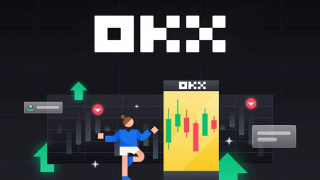 OKX တွင် Crypto မှတ်ပုံတင်ပြီး ကုန်သွယ်မှုနည်း